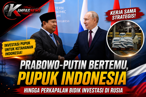 Prabowo-Putin Bertemu, Pupuk indonesia hingga Perkapalan Bidik Investasi di Rusia